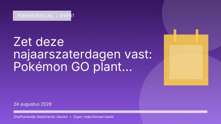 Zet deze najaarszaterdagen vast: Pokémon GO plant volle eventkalender