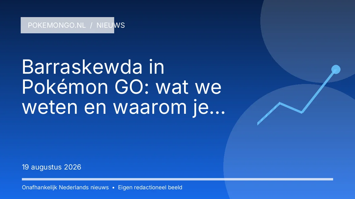 NIEUWS: Barraskewda in Pokémon GO: wat we weten en waarom je hem (nog) niet hoeft te power-uppen