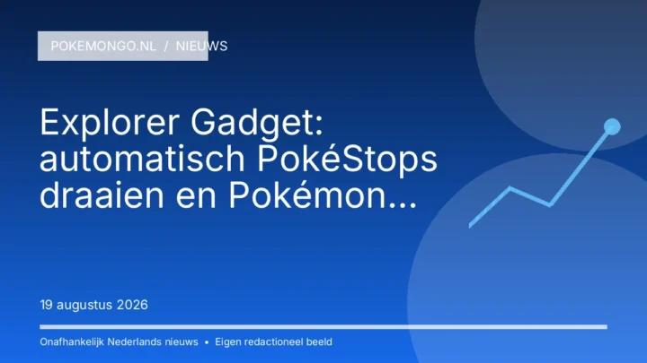 Explorer Gadget: automatisch PokéStops draaien en Pokémon vangen—wat je moet weten