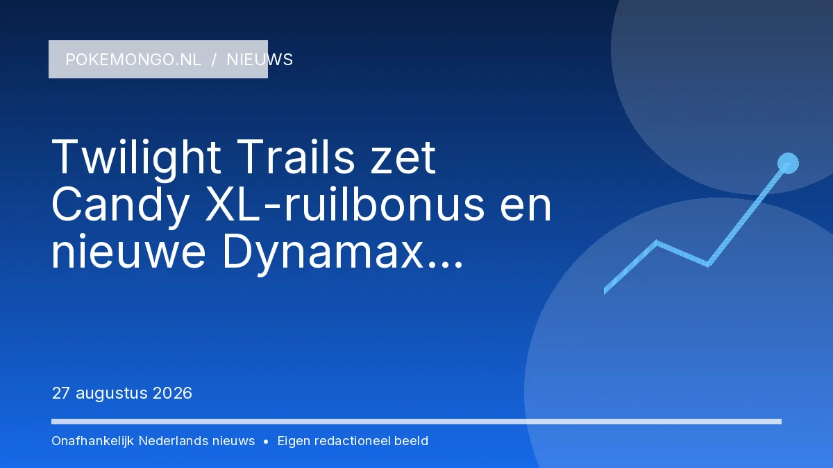NIEUWS: Twilight Trails zet Candy XL-ruilbonus en nieuwe Dynamax Pokémon centraal