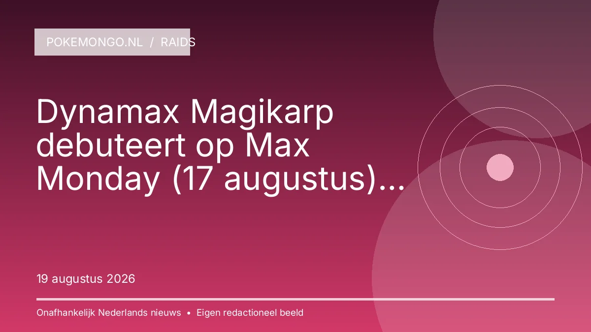 RAIDS: Dynamax Magikarp debuteert op Max Monday (17 augustus) — dit moet je weten