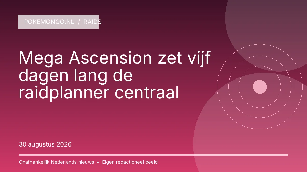 RAIDS: Mega Ascension zet vijf dagen lang de raidplanner centraal